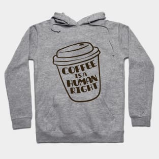 Coffee Is A Human Right Hoodie